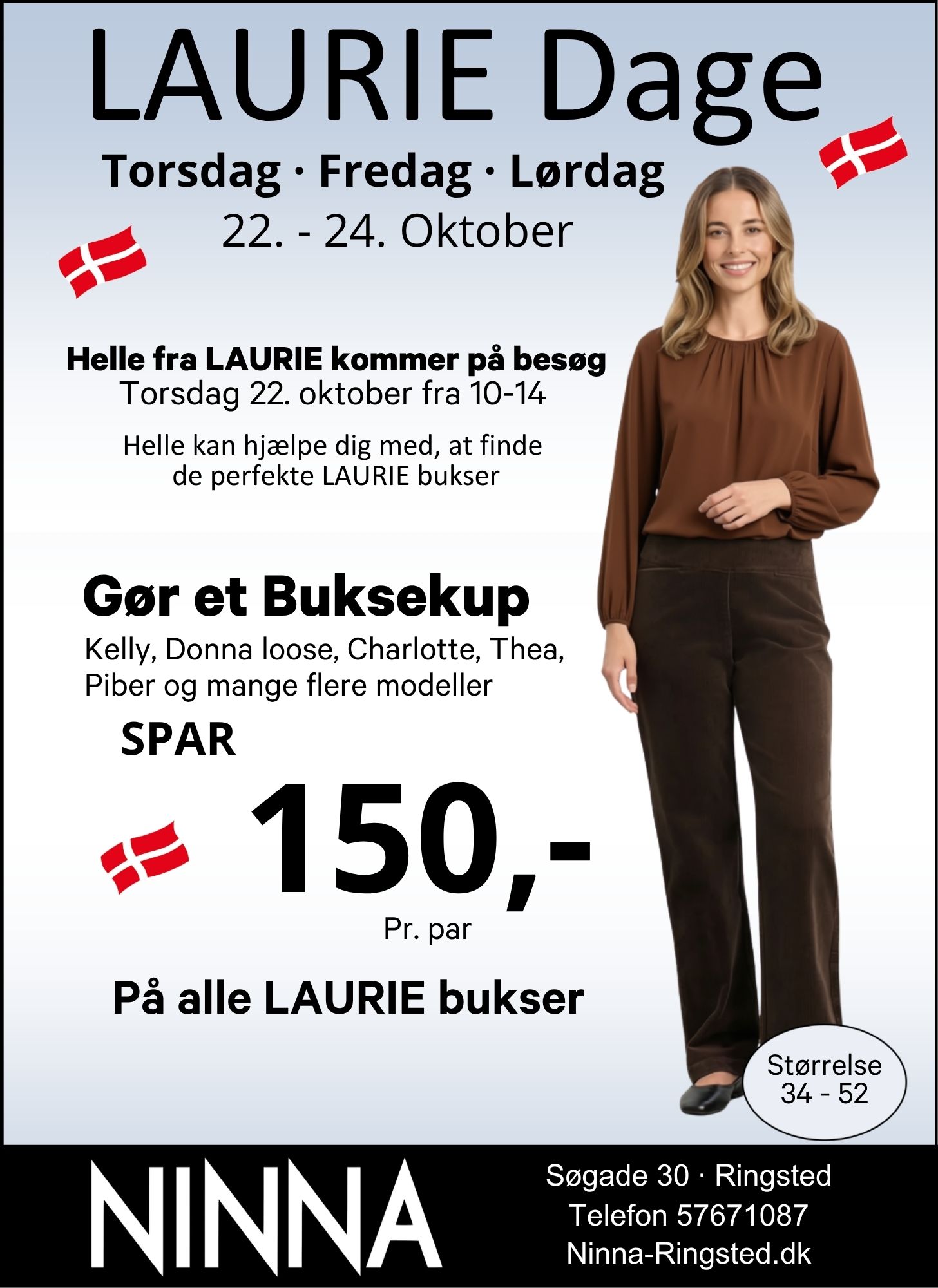 Kom til LaurieDage hos NINNA i Ringsted, spar 150,- pr. par Laurie buks