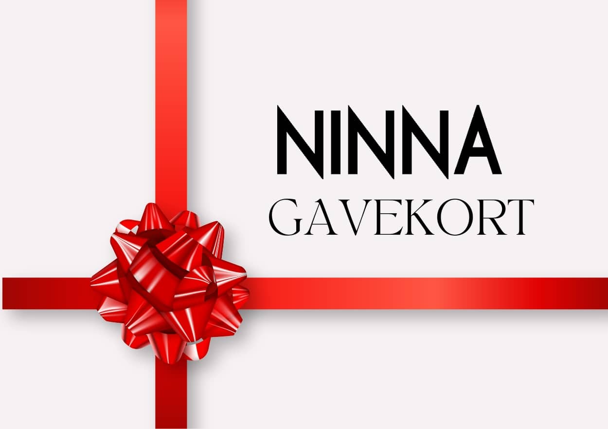 Køb et NINNA Gavekort til en du holder af. Gavekortet kan bruges i NINNA butikkerne i Ringsted og Næstved