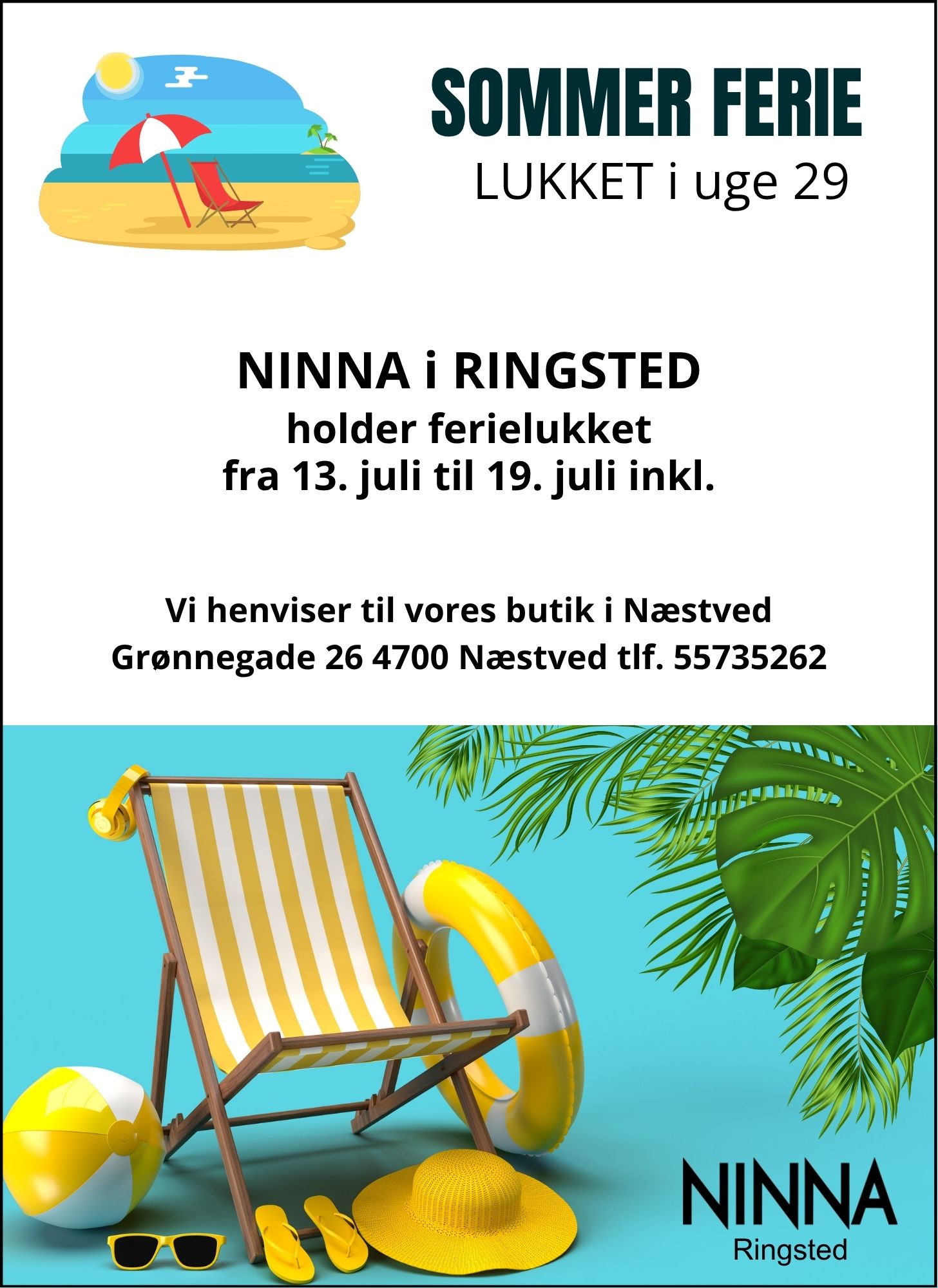 NINNA Ringsted har ferielukket i hele uge 29.